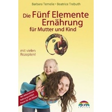 Die Fünf Elemente Ernährung für Mutter und Kind