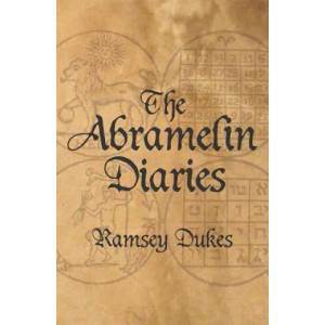 The Abramelin Diaries | Ramsey Dukes (ISBN: 9781911597193)