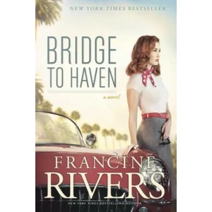 Bridge to Haven | Francine Rivers (ISBN: 9781414368191)