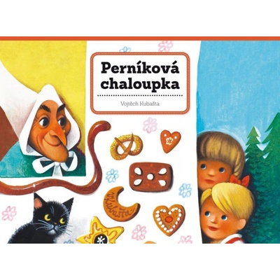 Perníková chaloupka - Vojtěch Kubašta uni