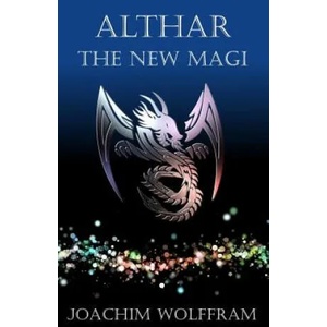 Althar - The New Magi | Joachim Wolffram (ISBN: 9781542629973)