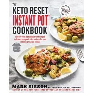 Keto Reset Instant Pot Cookbook | Mark Sisson, Lindsay Taylor (ISBN: 9781984822390)