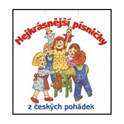 Nejkrásnější písničky z českých pohádek