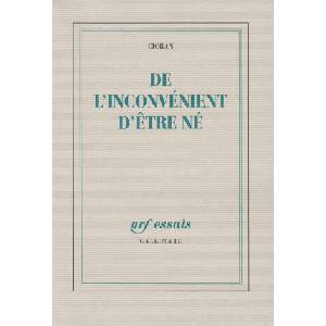 De l'inconvénient d'être né | Cioran (ISBN: 9782070721580)