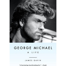 George Michael: A Life Gavin JamesPaperback