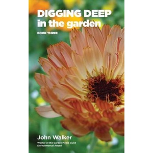Digging Deep in the Garden | JOHN WALKER (ISBN: 9780993268366)