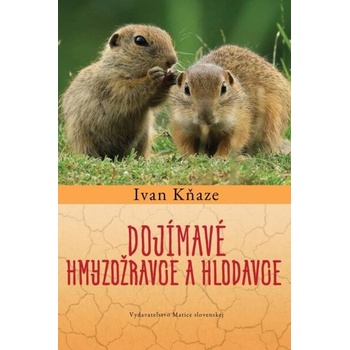 Dojímavé hmyzožravce a hlodavce