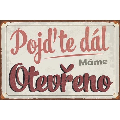 Ceduľa Pojďte dál - Máme Otevřeno