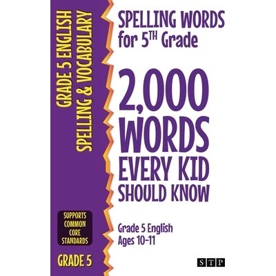 Spelling Words for 5th Grade: 2,000 Words Every Kid Should Know Grade 5 English Ages 10-11 Stp BooksPaperback – Hledejceny.cz