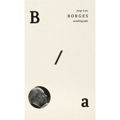 Autobiografie - Jorge Luis Borges