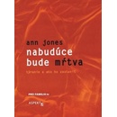 Nabudúce bude mŕtva