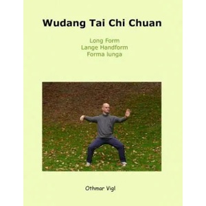 Wudang Tai Chi Chuan | Othmar Vigl (ISBN: 9781477545584)