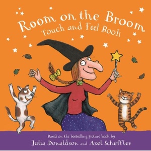 Room on the Broom Touch and Feel Book | Julia Donaldson (ISBN: 9781529083347)