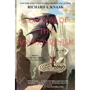 Legends of the Dragonrealm, Vol. IV | Richard A. Knaak (ISBN: 9780988907959)