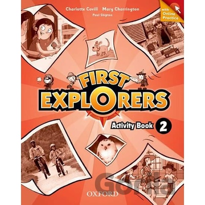First Explorers 2 Activity Book + Online Practice - Covill, Ch. - Charrington, M. - Shipton, P.