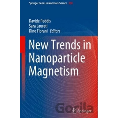 New Trends in Nanoparticle Magnetism - Davide Peddis, Sara Laureti, Dino Fiorani