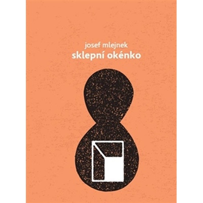 Sklepní okénko - Josef Mlejnek st.