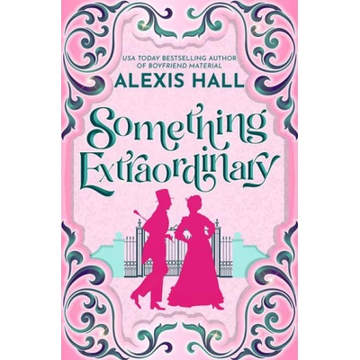 Amazon Publishing Something Extraordinary | Alexis Hall