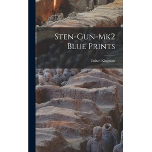 Sten-gun-mk2 Blue Prints | United Kingdom (ISBN: 9781014341648)