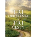 Tri obrátenia a tri cesty
