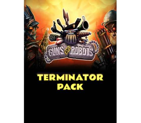 Guns and Robots - Terminator Pack