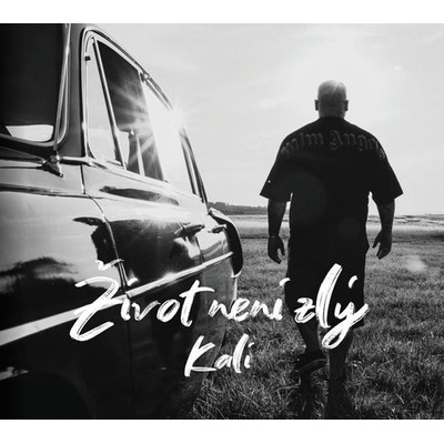 Kali • Život neni zlý