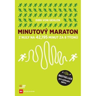 Minutový Maraton - Z nuly na 42,195 minut za 8 týdnů - Gehlen Dirk von