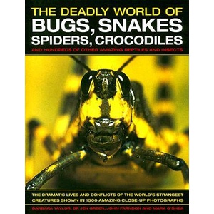 Deadly World of Bugs, Snakes, Spiders, Crocodiles and Hundreds of Other Amazing Reptiles and Insects | Barbara Taylor (ISBN: 9780754817819)