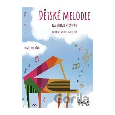Dětské melodie na jednu stránku - Daneil Poledňák