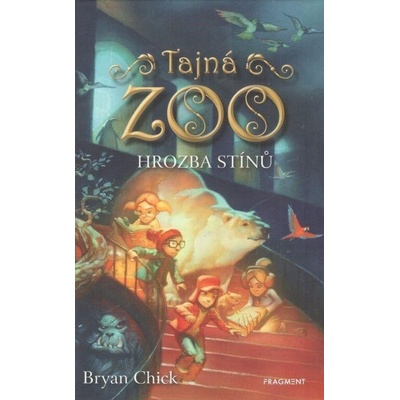 Tajná zoo Hrozba stínů - Bryan Chick