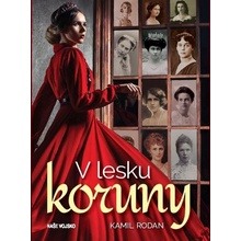 V lesku koruny - Kamil Rodan