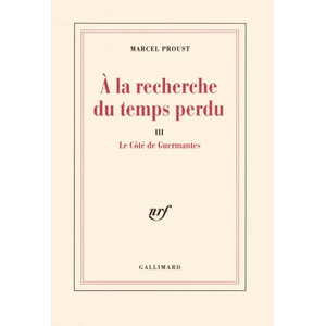Le cote de Guermantes (A la recherche du temps perdu III) | Proust (1992)