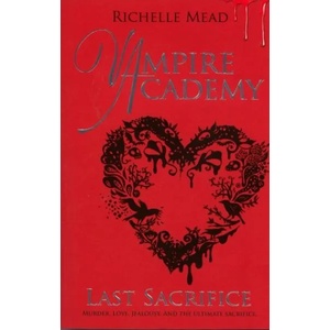 Vampire Academy: Last Sacrifice (ISBN: 9780141331881)