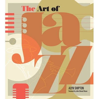 The Art of Jazz: A Visual History Shipton AlynPevná vazba