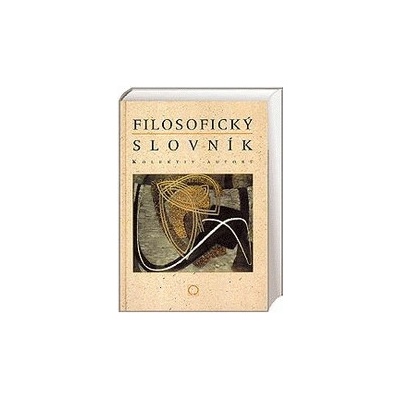 Filosofický slovník - Kolektiv autorů
