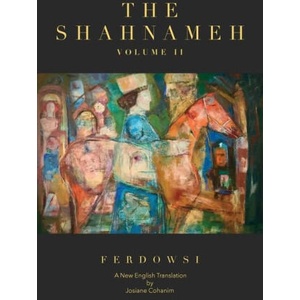 The Shahnameh Volume II: A New English Translation | Josiane Cohanim (ISBN: 9781734966121)