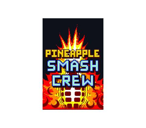 Pineapple Smash Crew