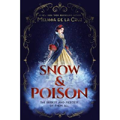 Snow & Poison | de la Cruz, Melissa