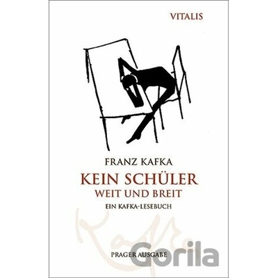 Kein Schüler weit und breit - Franz Kafka