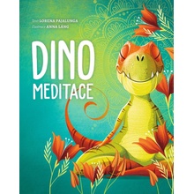 Dino meditace - Lorena Pajalunga, Anna Láng ilustrátor