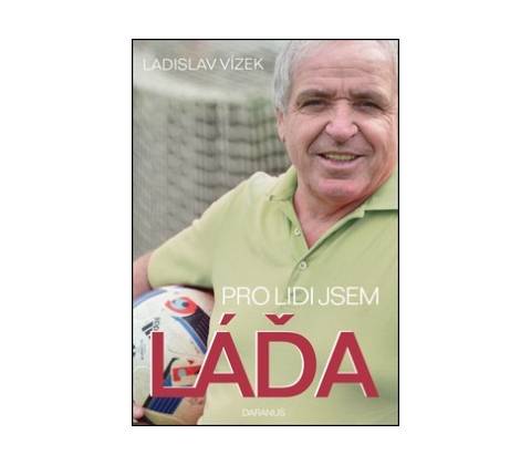 Pro lidi jsem Láďa