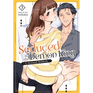 Seduced by the Demon King: A Sensual Rebirth Vol. 3 | V03 (ISBN: 9798893737301)