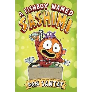 A Fishboy Named Sashimi | Dan Santat (ISBN: 9781250360007)