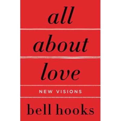 All About Love - bell hooks – Hledejceny.cz