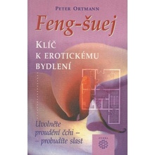 Feng-šuej klíč k erotickému bydlení - Peter Ortmann