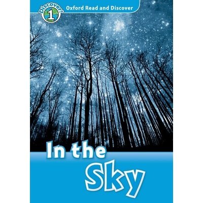 Oxford Read and Discover 1 In the Sky Geatches H. Advisor C. Clegg J.