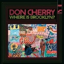 Hudba CHERRY, DON - WHERE IS BROOKLYN? LP