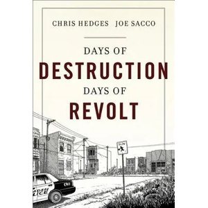 Days of Destruction, Days of Revolt | Chris Hedges (2014)