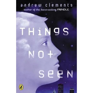 Things Not Seen | Andrew Clements (ISBN: 9780142400760)