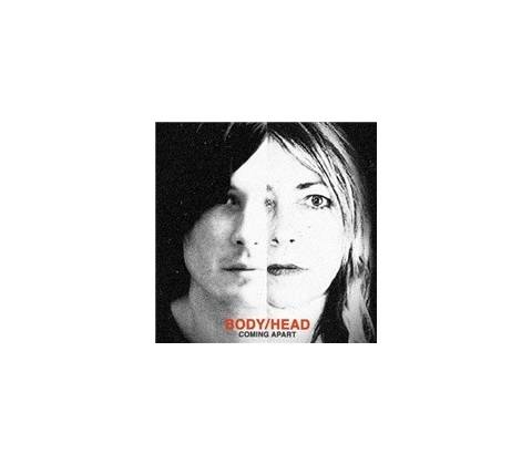 Body/Head - Coming Apart